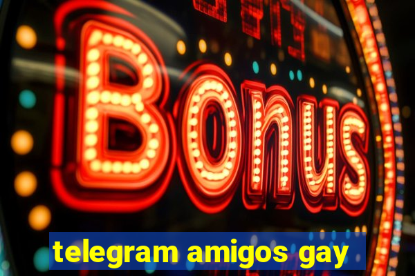 telegram amigos gay